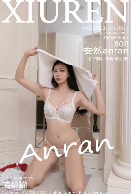 [Xiuren xiuren.com]2025.03.18 Vol.10035 Anran Anran Beautiful Junes Version complète sans watermark Photo[80p]